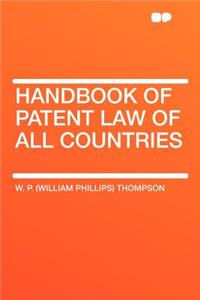 Handbook of Patent Law of All Countries