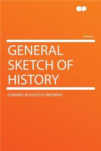 General Sketch of History