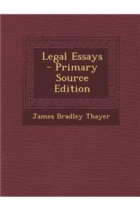 Legal Essays - Primary Source Edition