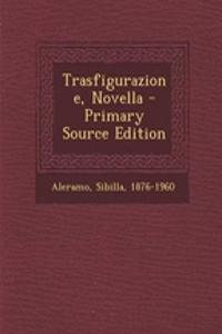 Trasfigurazione, Novella