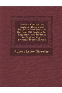 Internal Combustion Engines, Theory and Design