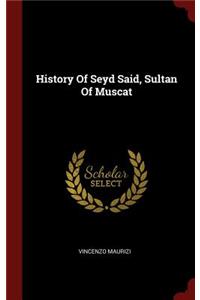 History Of Seyd Said, Sultan Of Muscat