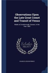 Observations Upon the Late Great Comet and Transit of Venus