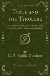 Tyrol and the Tyrolese