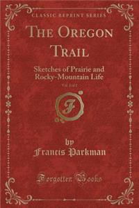 The Oregon Trail, Vol. 2 of 2