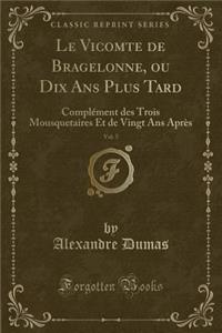 Le Vicomte de Bragelonne, Ou Dix ANS Plus Tard, Vol. 5