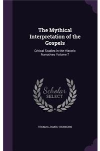 The Mythical Interpretation of the Gospels