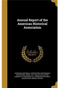 Annual Report of the American Historical Association