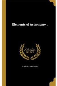 Elements of Astronomy ..