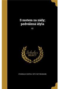 S mstem za zády; pedválená idyla; 02