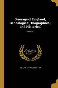 Peerage of England, Genealogical, Biographical, and Historical; Volume 1