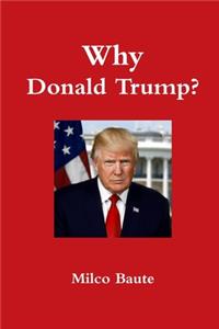 Why Donald Trump?