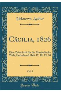 Cäcilia, 1826, Vol. 5