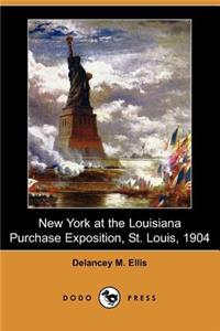 New York at the Louisiana Purchase Exposition, St. Louis, 1904 (Dodo Press)