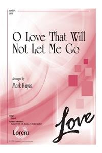 O Love That Will Not Let Me Go