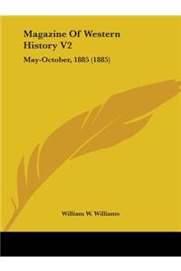 Magazine Of Western History V2