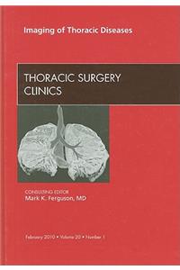 Imaging of Thoracic Diseases, an Issue of Thoracic Surgery Clinics