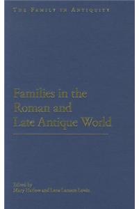 Families in the Roman and Late Antique World