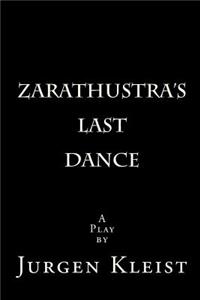 Zarathustra's Last Dance