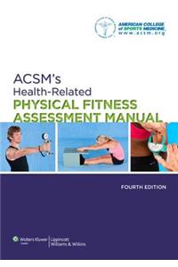 ACSM's Health-Related Physical Fitness Assessment Manual