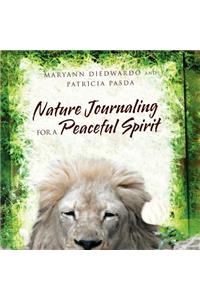 Nature Journaling for a Peaceful Spirit