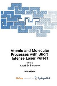 Atomic and Molecular Processes with Short Intense Laser Pulses