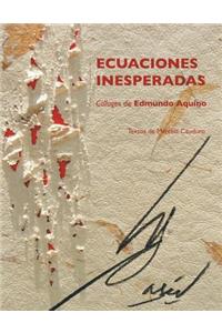 Ecuaciones inesperadas. Collages de Edmundo Aquino