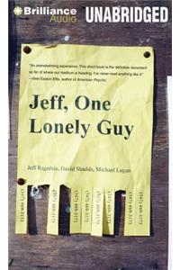 Jeff, One Lonely Guy