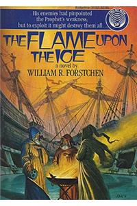 The Flame Upon the Ice