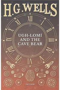 Ugh-Lomi and the Cave Bear
