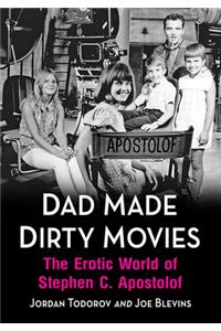 Dad Made Dirty Movies