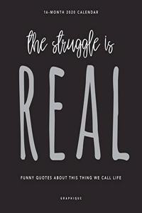 STRUGGLE IS REAL 2020 MINI WALL CALENDAR