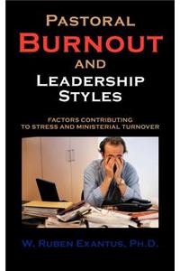 Pastoral Burnout and Leadership Styles