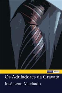 Os Aduladores da Gravata