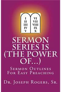 Sermon Series 1S (The Power Of...)