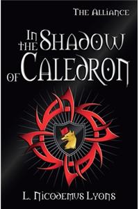 In the Shadow of Caledron