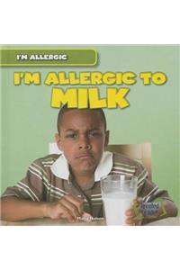 I'm Allergic to Milk