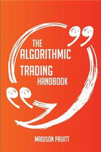The Algorithmic trading Handbook - Everything You Need To Know About Algorithmic trading