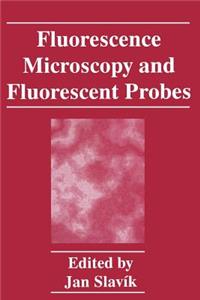 Fluorescence Microscopy and Fluorescent Probes