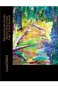 Diamond Lake Feeder Stream Near Crater Lake Lined Journal