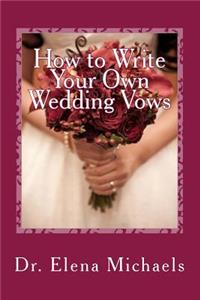 How to Write Your Own Wedding Vows