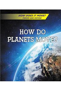 How Do Planets Move?