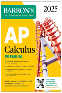 AP Calculus Premium, 2025: 12 Practice Tests + Comprehensive Review + Online Practice