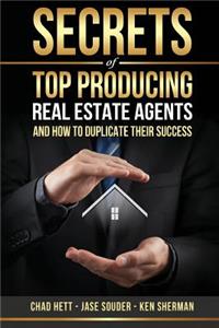 Secrets Of Top Producing Real Estate Agents