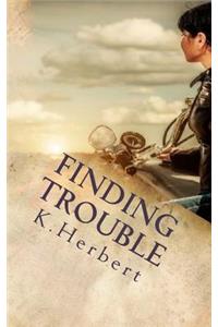 Finding Trouble