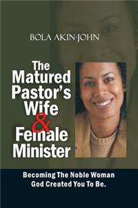 Matured Pastor's Wife and Female Minister