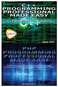 C++ Programming Professional Made Easy & PHP Programming Professional Made Easy