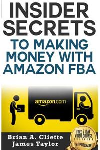 Insider Secrets to Making Money with a Amazon Fba