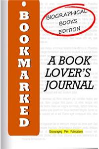 Bookmarked: A Book Lover's Journal: Biographical Books Edition