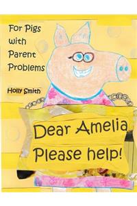 Dear Amelia, Please Help!
